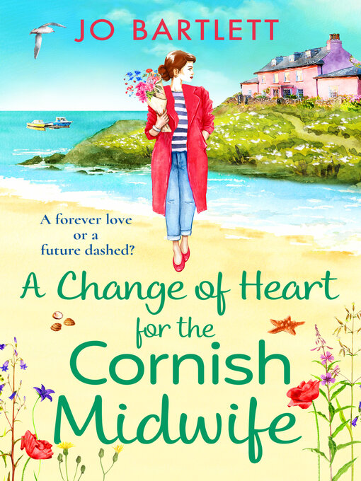 Title details for A Change of Heart for the Cornish Midwife by Jo Bartlett - Available
